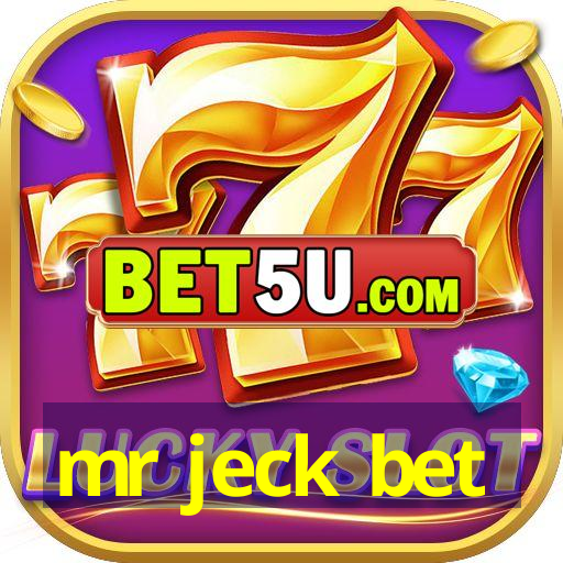 mr jeck bet